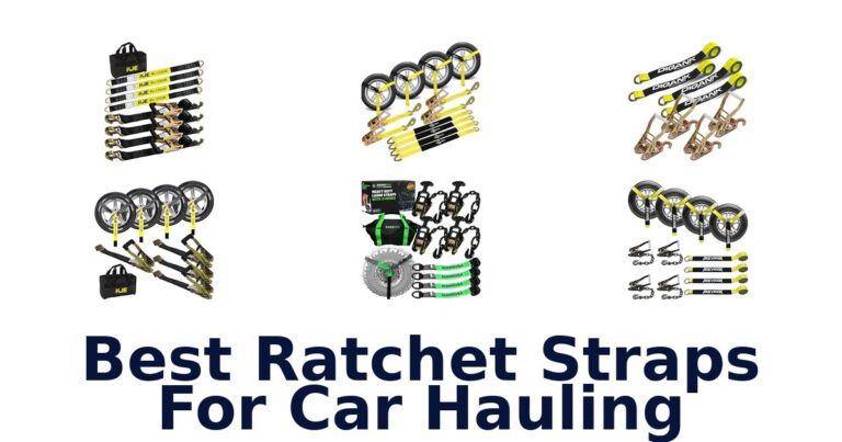 Best Ratchet Straps For Car Hauling