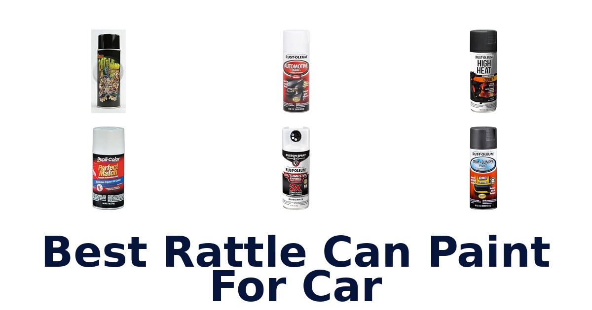 Best Rattle Can Paint For Car