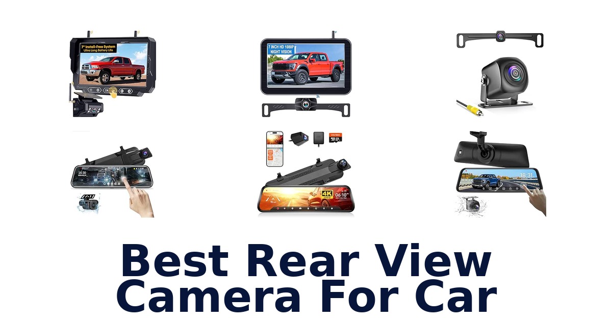 Best Rear View Camera For Car