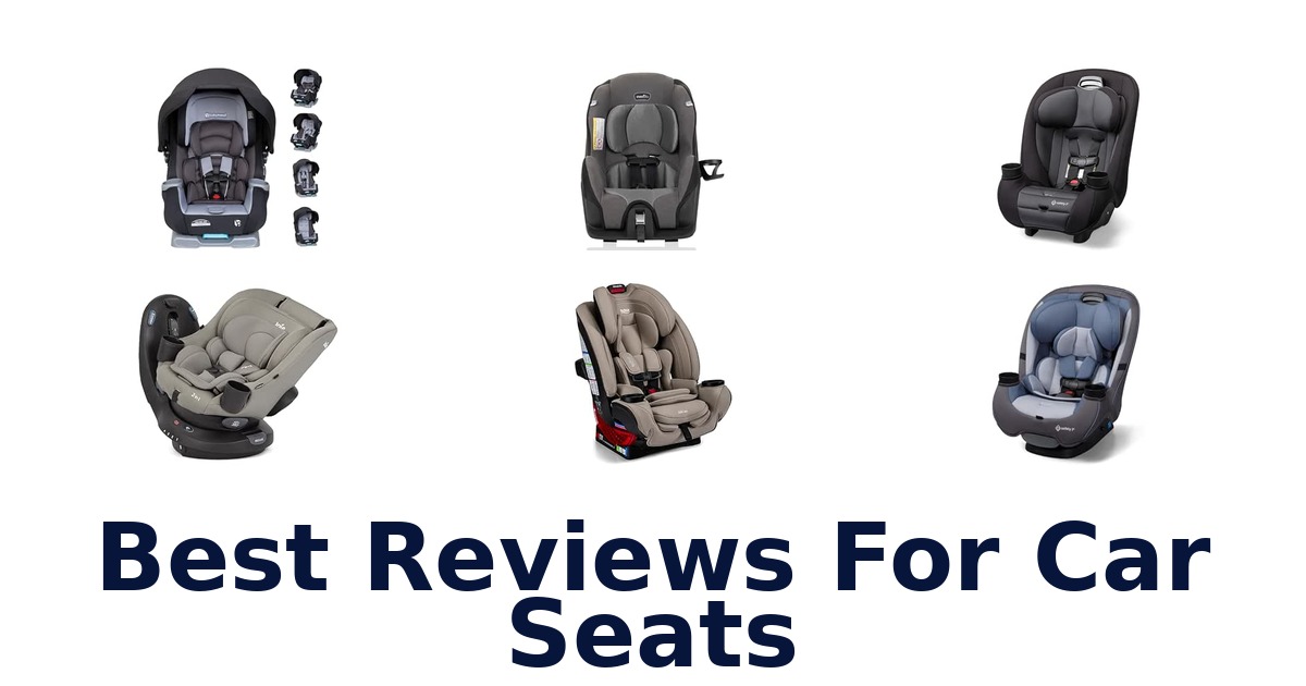 Best Reviews For Car Seats