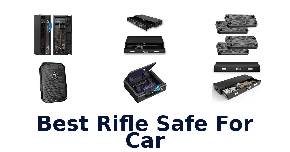 Best Rifle Safe For Car