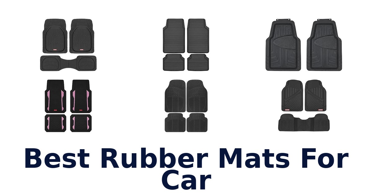 Best Rubber Mats For Car