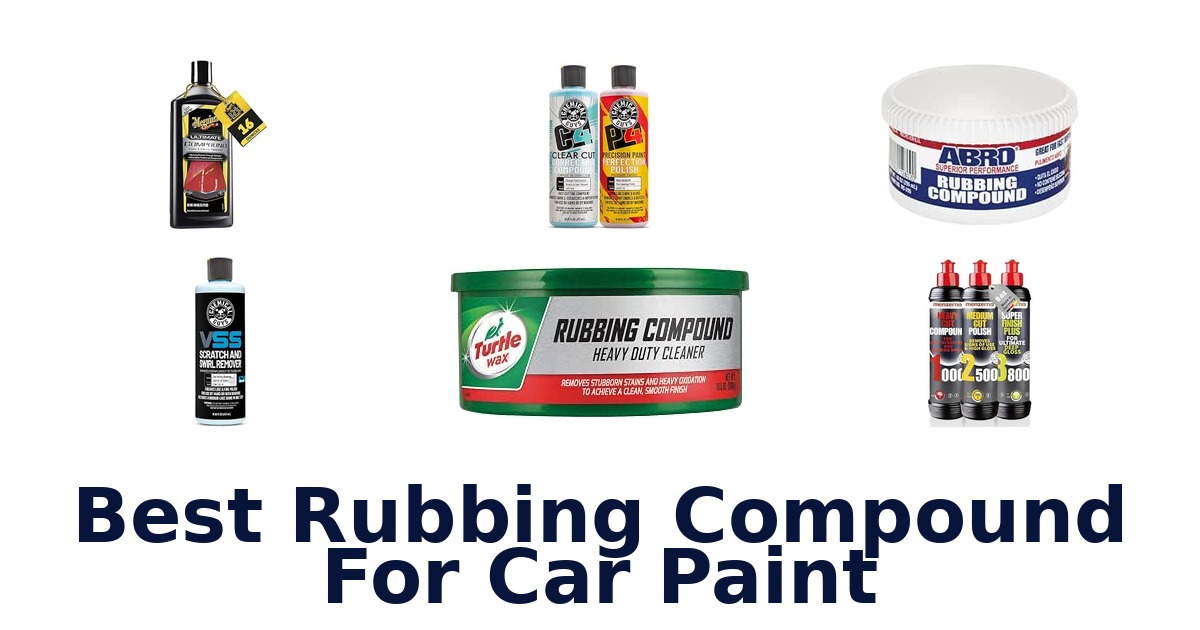 Best Rubbing Compound For Car Paint