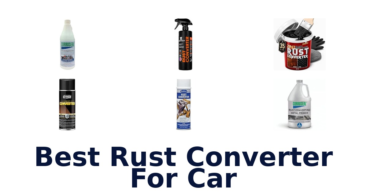 Best Rust Converter For Car