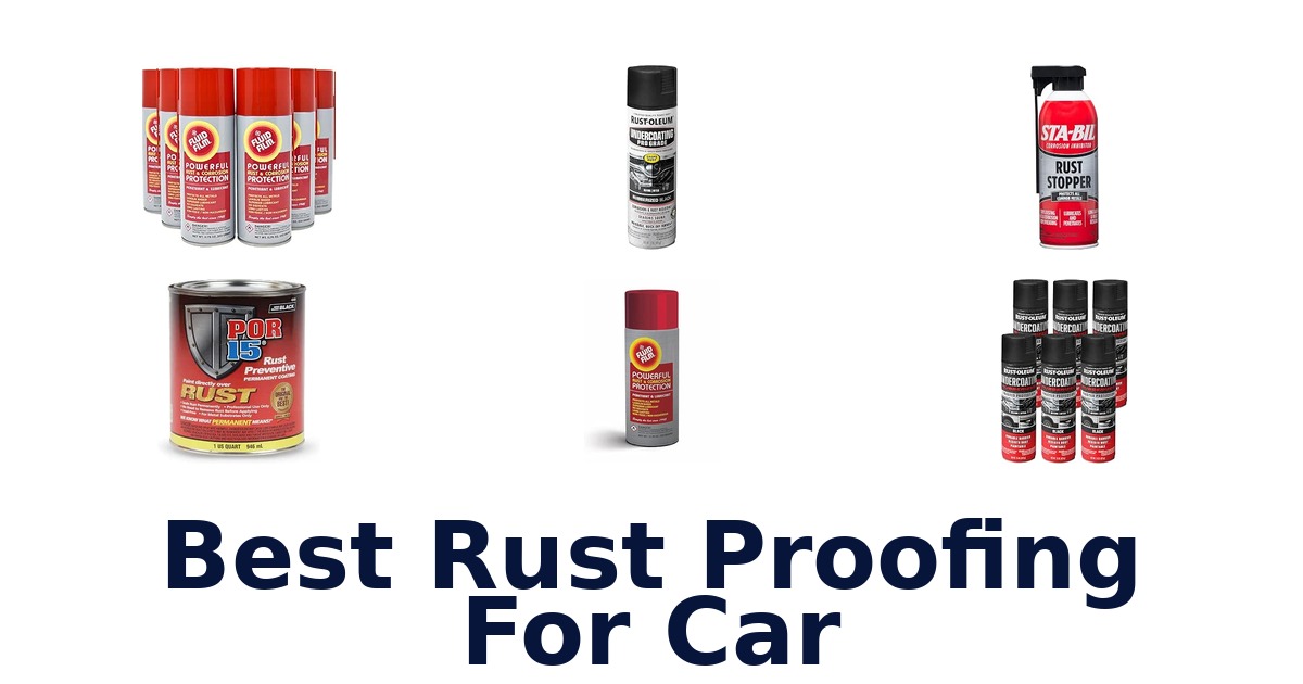 Best Rust Proofing For Car