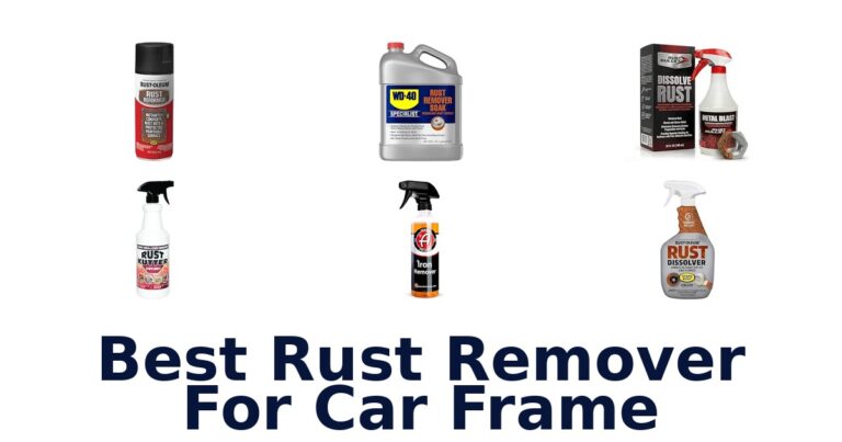 Best Rust Remover For Car Frame