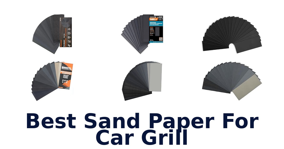 Best Sand Paper For Car Grill