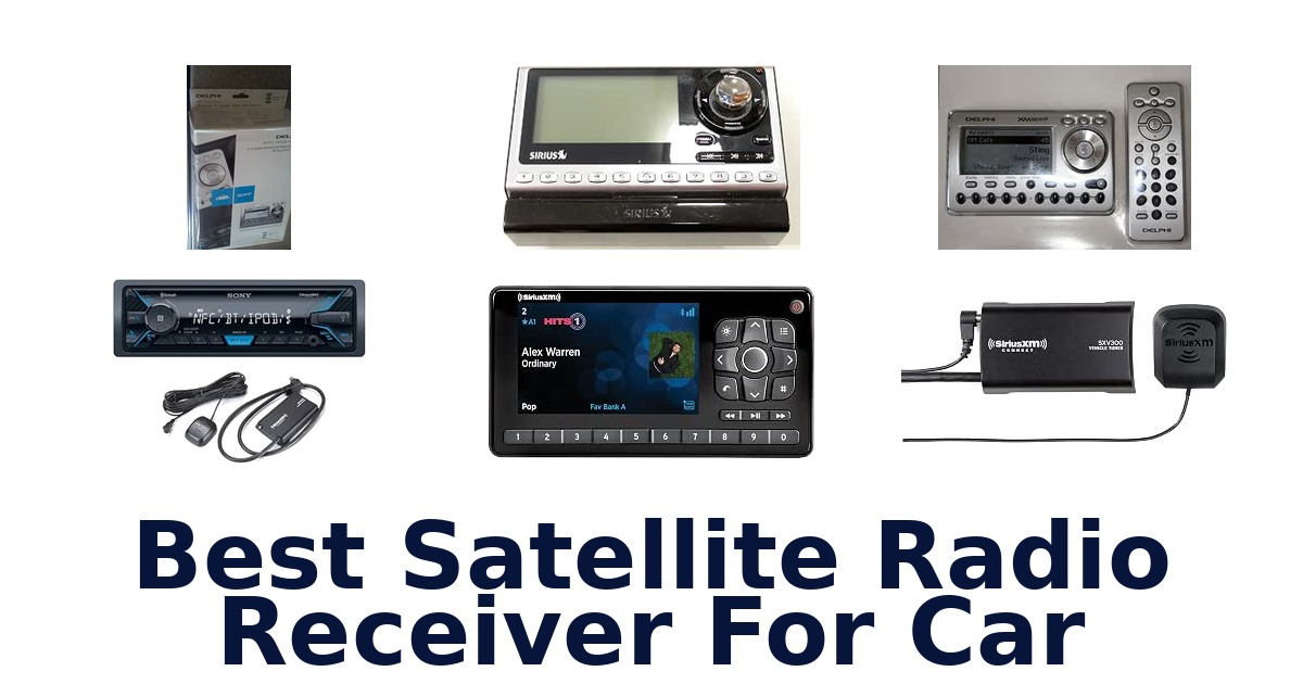 Best Satellite Radio Receiver For Car