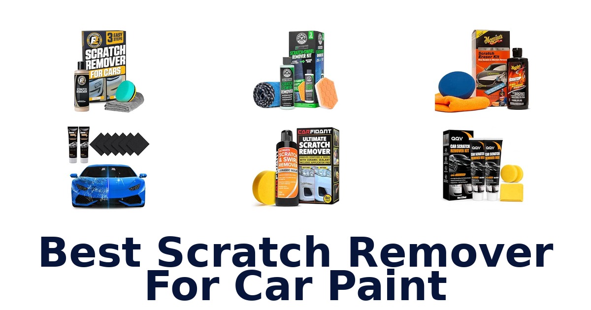 Best Scratch Remover For Car Paint