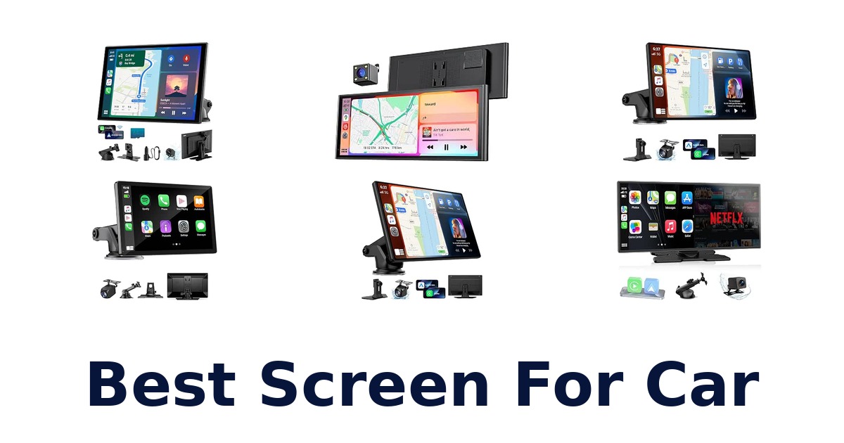 Best Screen For Car