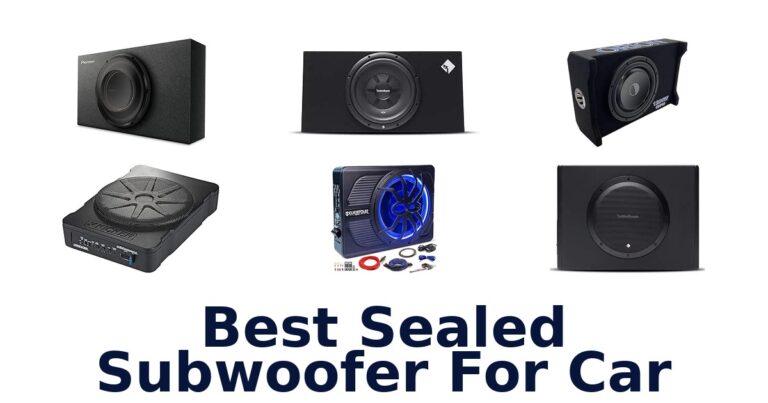 Best Sealed Subwoofer For Car