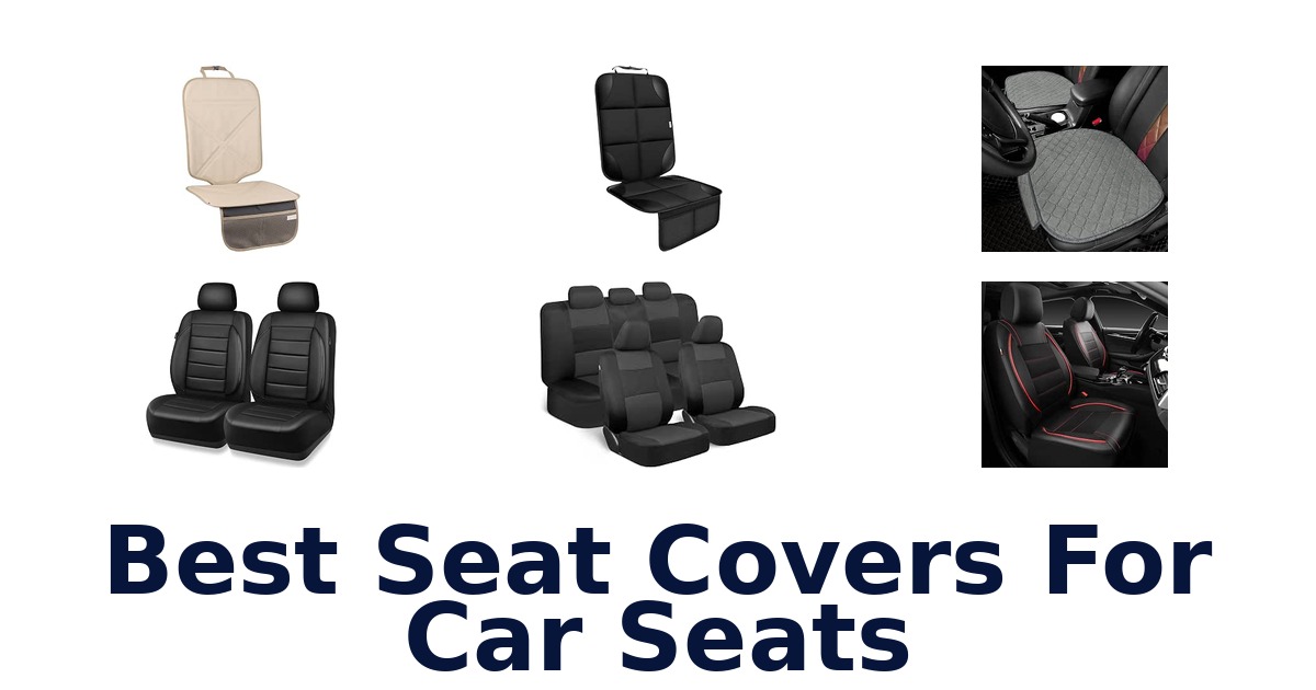 Best Seat Covers For Car Seats
