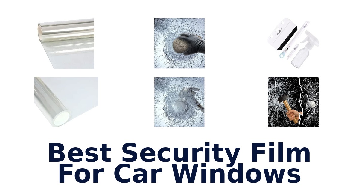 Best Security Film For Car Windows