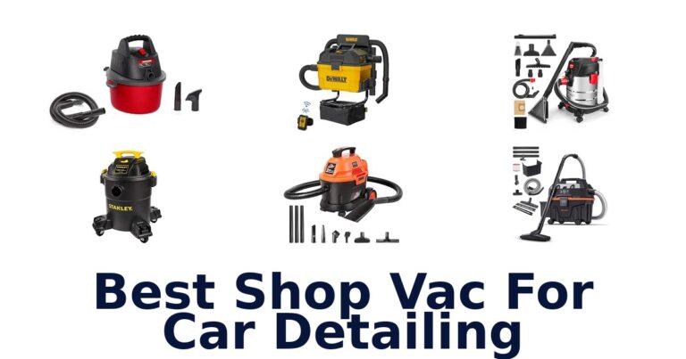 Best Shop Vac For Car Detailing