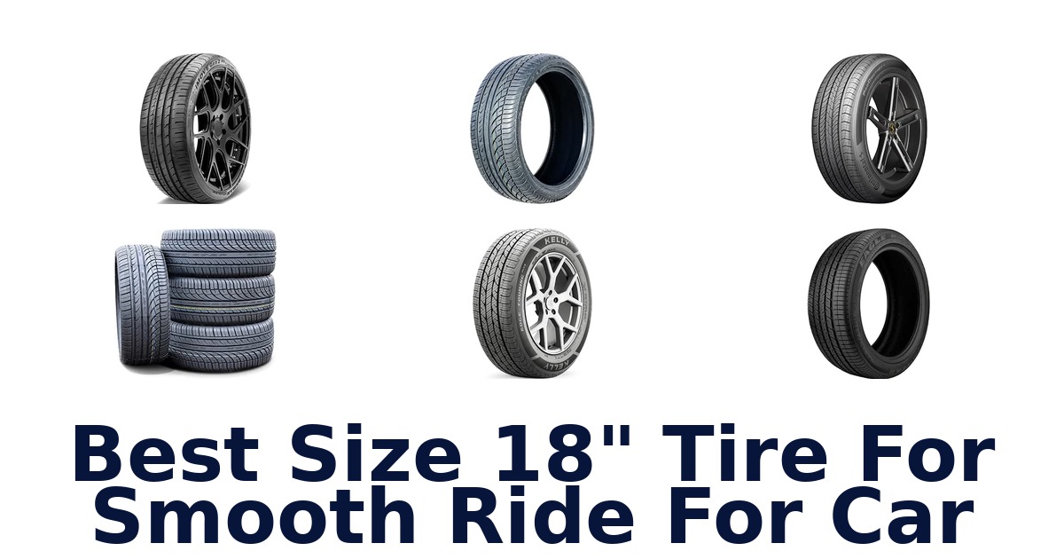 Best Size 18" Tire For Smooth Ride For Car