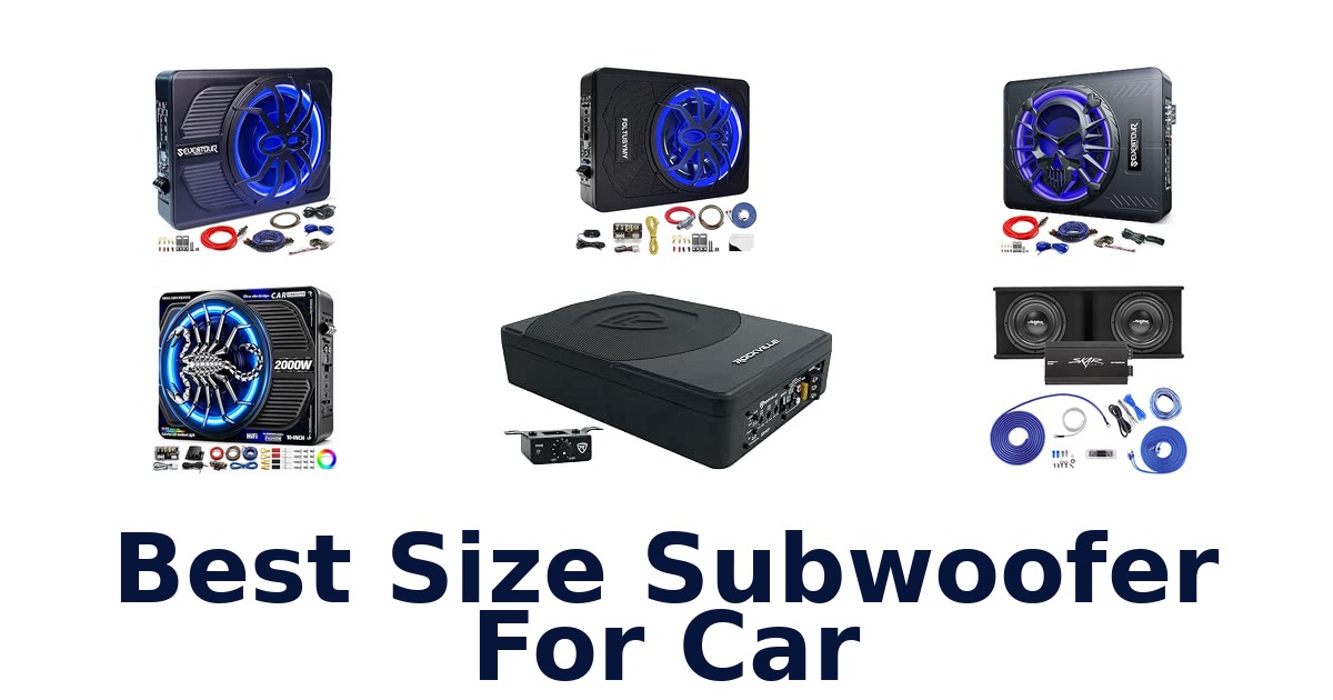 Best Size Subwoofer For Car