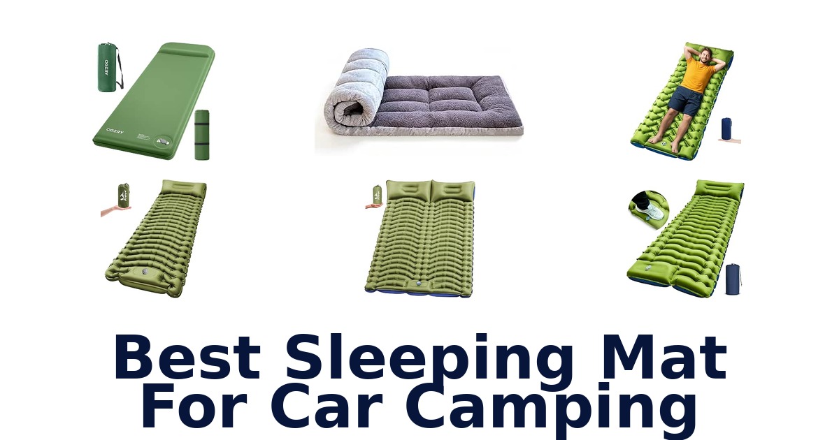 Best Sleeping Mat For Car Camping
