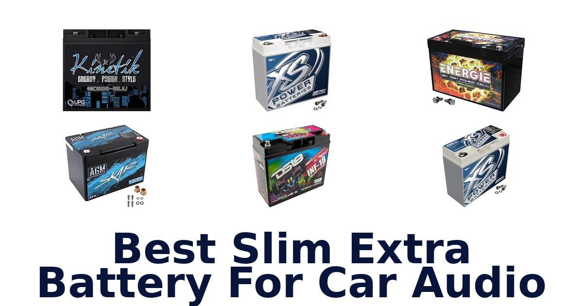 Best Slim Extra Battery For Car Audio