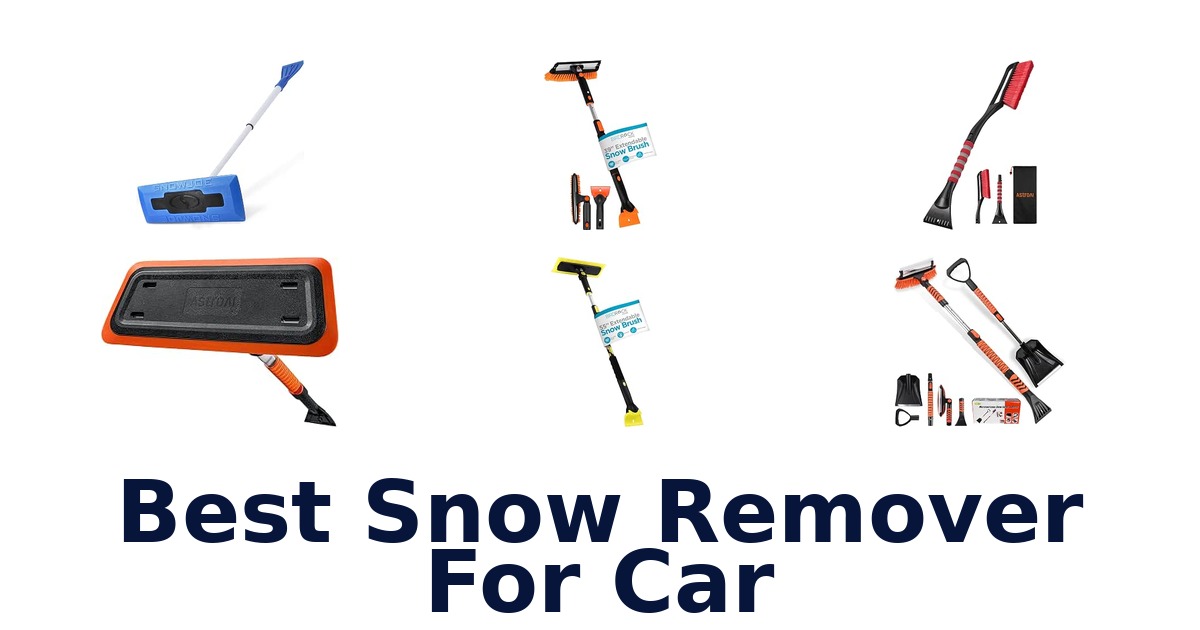 Best Snow Remover For Car