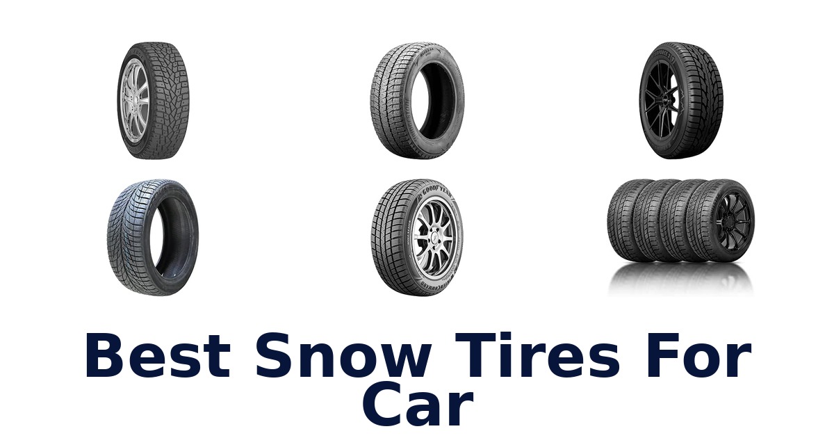 Best Snow Tires For Car