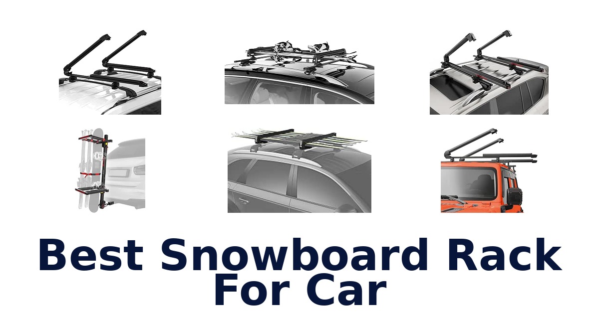 Best Snowboard Rack For Car