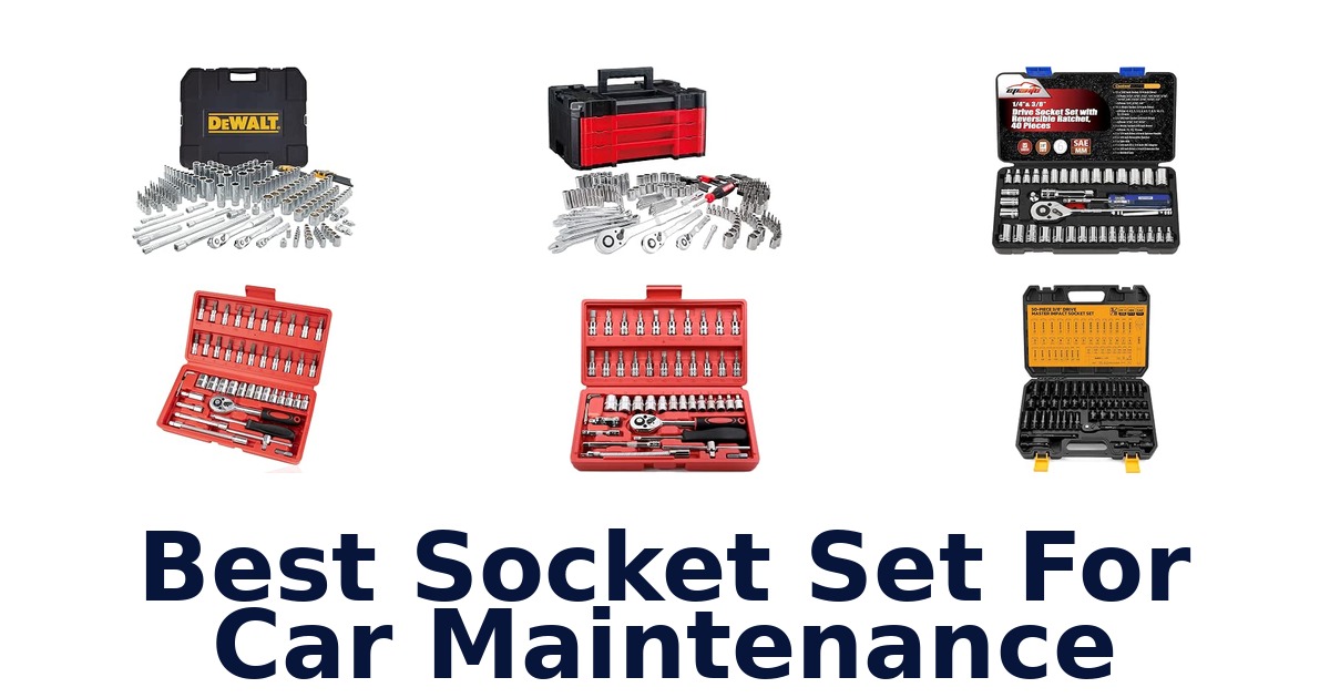 Best Socket Set For Car Maintenance