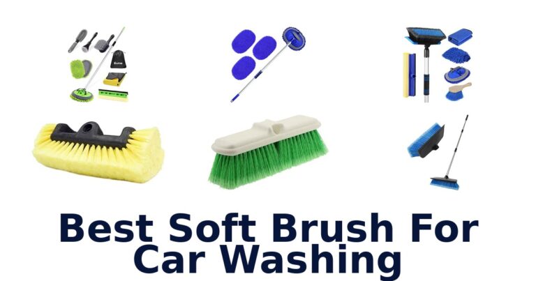 Best Soft Brush For Car Washing