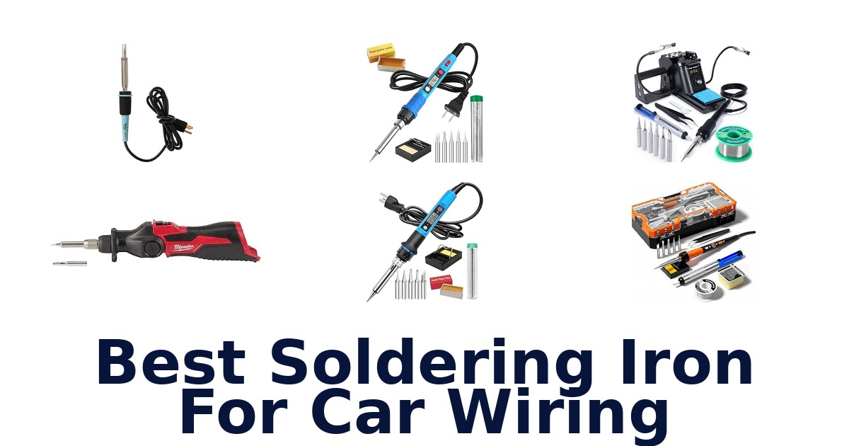 Best Soldering Iron For Car Wiring