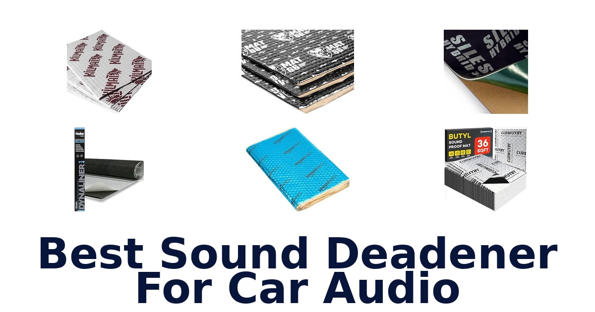 Best Sound Deadener For Car Audio