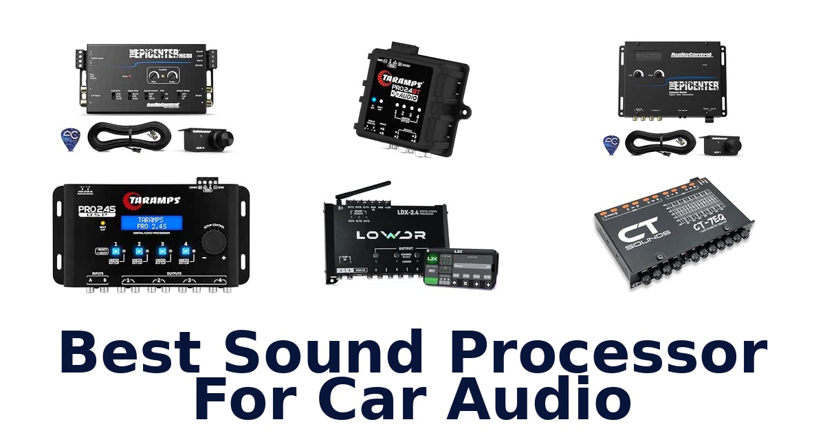 Best Sound Processor For Car Audio