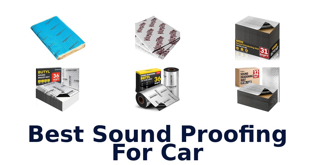 Best Sound Proofing For Car