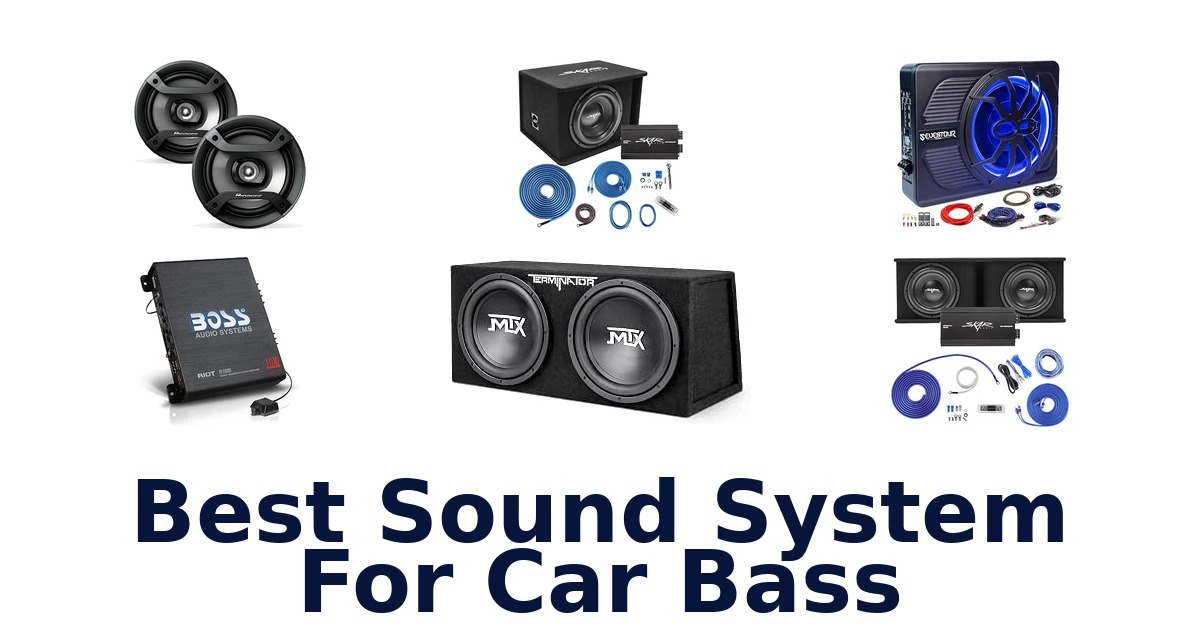 Best Sound System For Car Bass