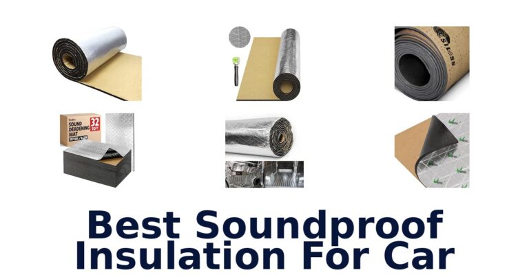 Best Soundproof Insulation For Car