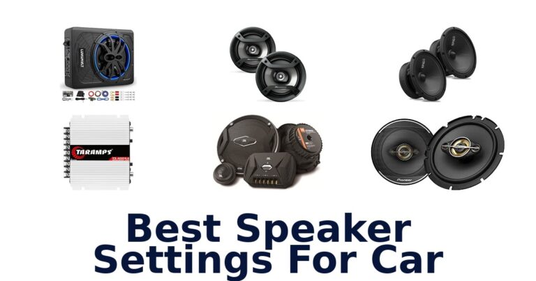 Best Speaker Settings For Car