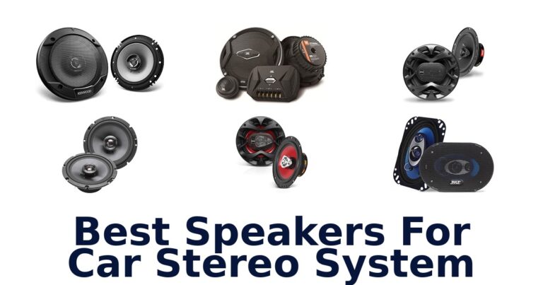 Best Speakers For Car Stereo System