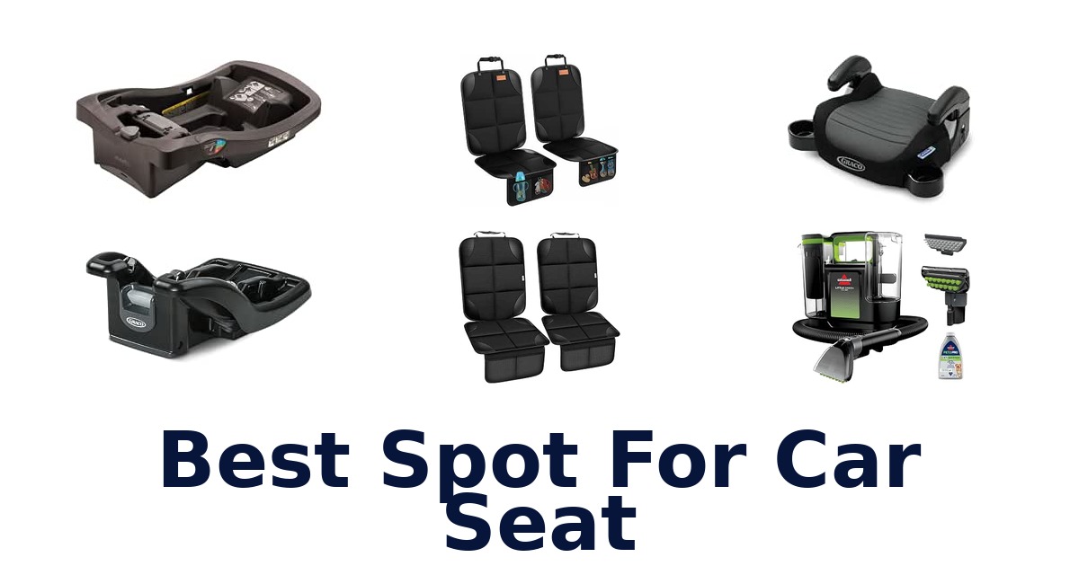 Best Spot For Car Seat