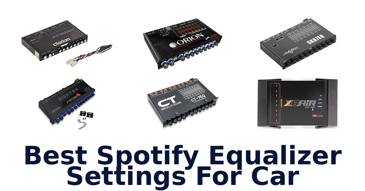 Best Spotify Equalizer Settings For Car