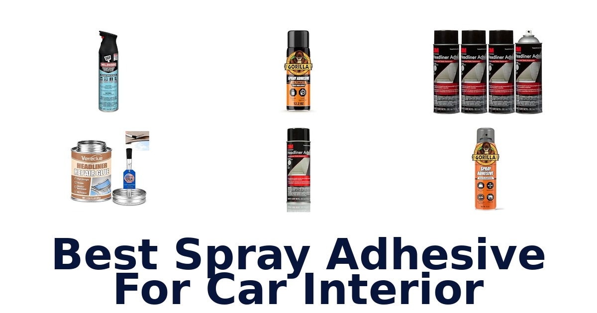 Best Spray Adhesive For Car Interior