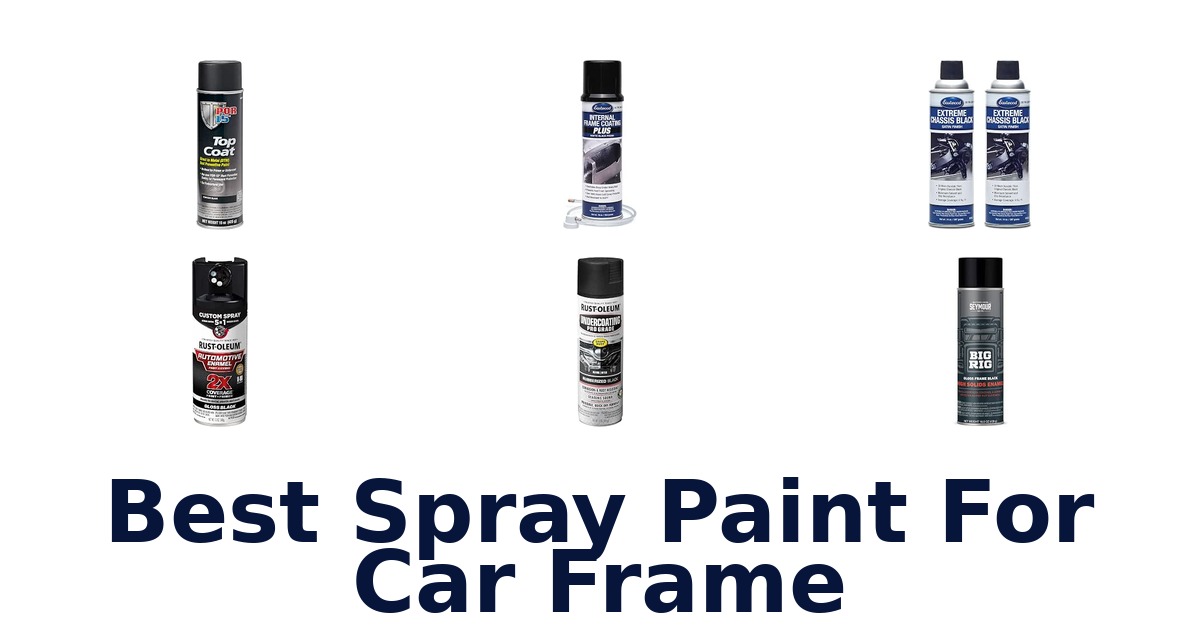 Best Spray Paint For Car Frame