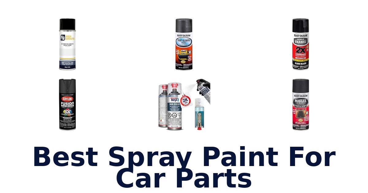 Best Spray Paint For Car Parts