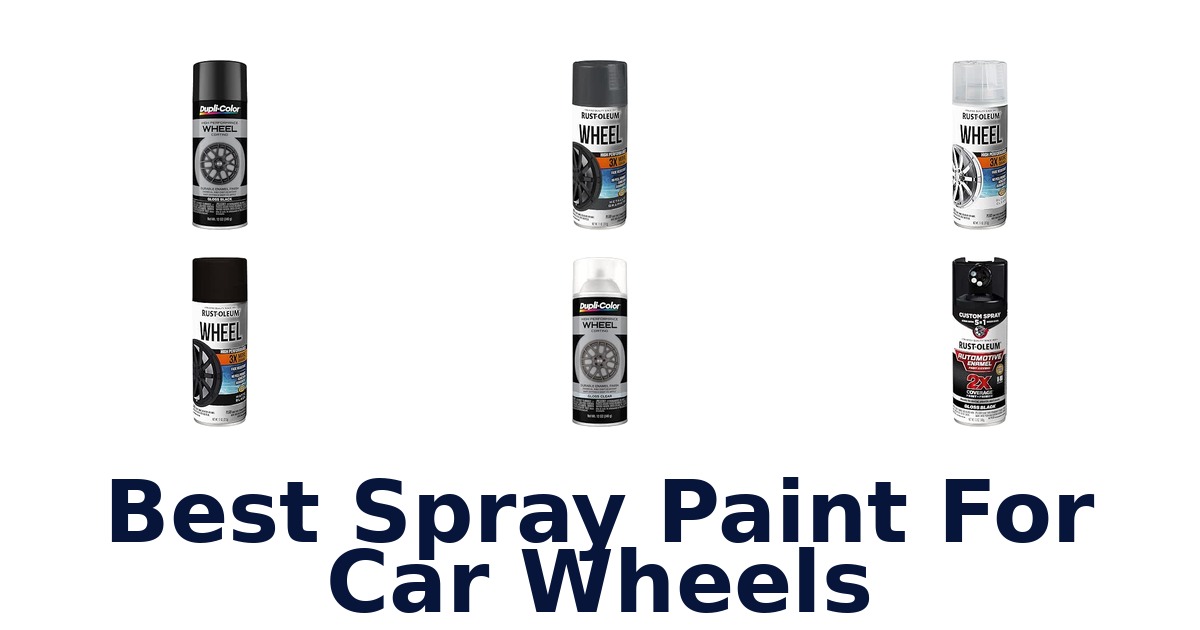 Best Spray Paint For Car Wheels