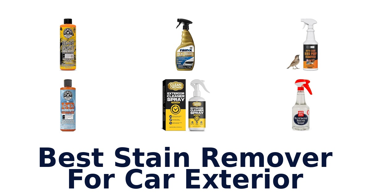 Best Stain Remover For Car Exterior