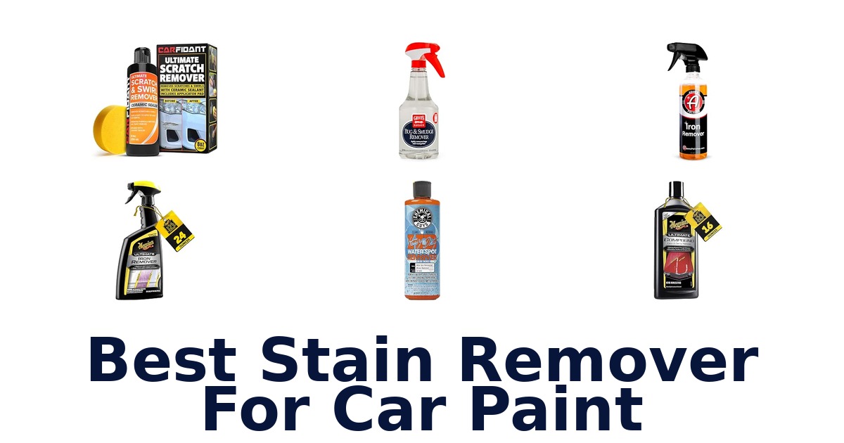Best Stain Remover For Car Paint