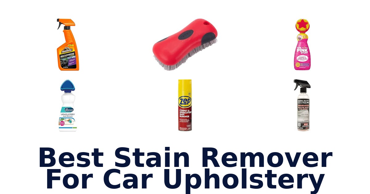 Best Stain Remover For Car Upholstery