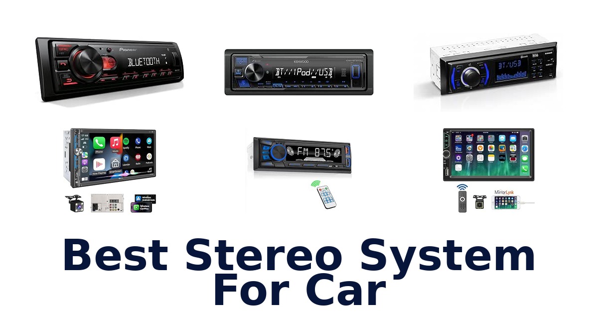 Best Stereo System For Car