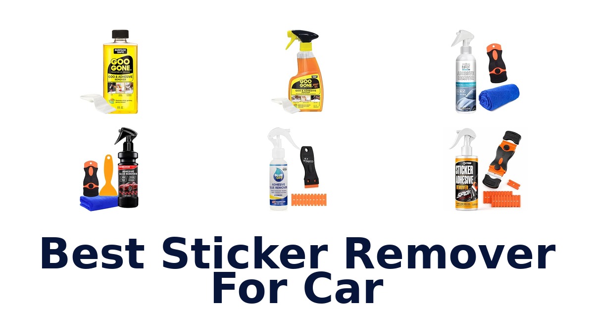 Best Sticker Remover For Car