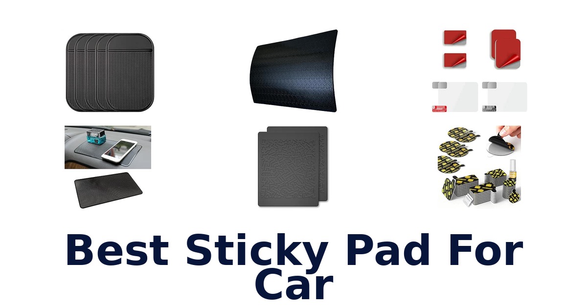 Best Sticky Pad For Car