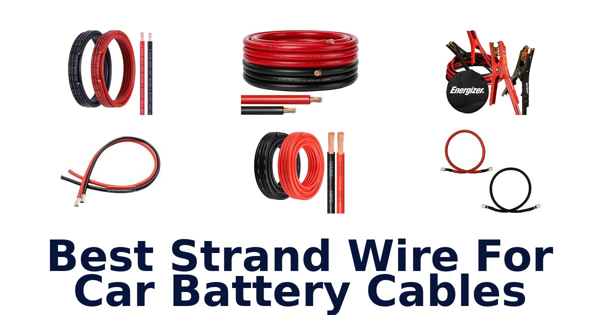 Best Strand Wire For Car Battery Cables