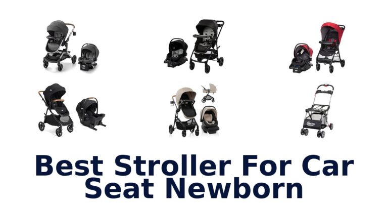 Best Stroller For Car Seat Newborn