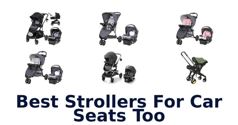 Best Strollers For Car Seats Too